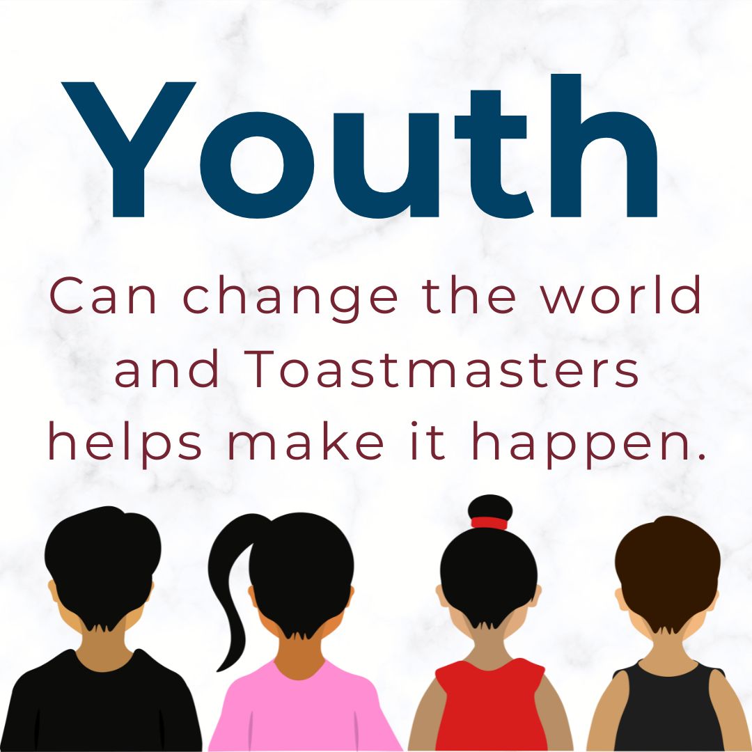 Youth can change the world and Toastmasters can help make it happen